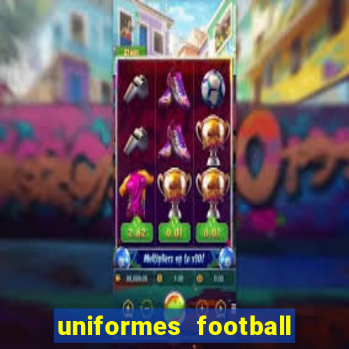 uniformes football league 2024